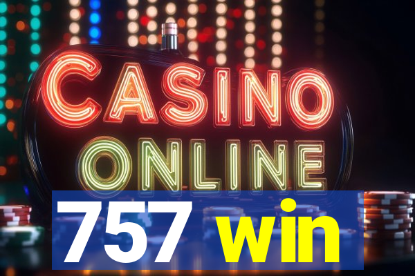 757 win